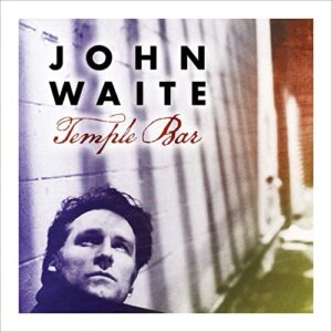 John Waite - Temple Bar