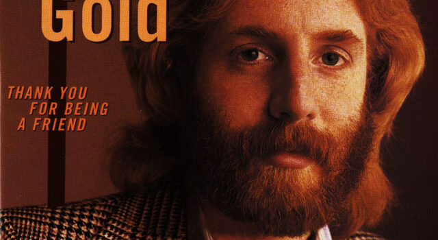 Andrew Gold Thank You for Being a Friend