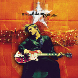 Mr. Romance’s Love Song of the Day – I’ll Always Be Right There by Bryan Adams