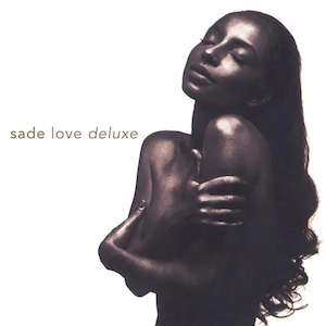 Mr. Romance’s Love Song of the Day – Kiss of Life by Sade Kiss of Life by Sade