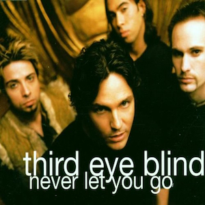 Mr. Romance’s Love Song of the Day – Never Let You Go by Third Eye Blind Never Let You Go by Third Eye Blind