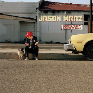 Mr. Romance’s Love Song of the Day – The Remedy (I Won’t Worry) by Jason Mraz jason mraz waiting for my rocket to come album