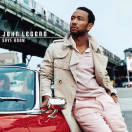 Mr. Romance’s Love Song of the Day – Save Room by John Legend