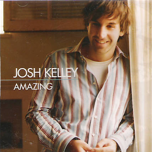 Mr. Romance’s Love Song of the Day – Amazing by Josh Kelley Josh Kelley - Amazing