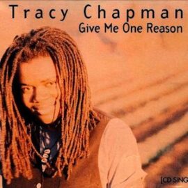 Mr. Romance’s Love Song of the Day – Give Me One Reason by Tracy Chapman