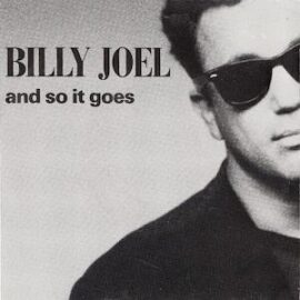 Mr. Romance’s Love Song of the Day – And So It Goes by Billy Joel