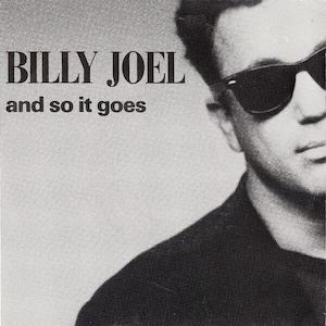 Mr. Romance's Love Song of the Day - And So It Goes by Billy Joel