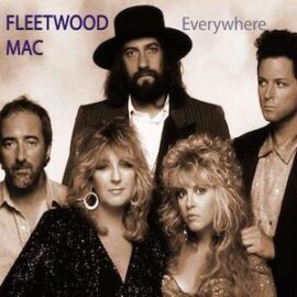 Mr. Romance’s Love Song of the Day – Everywhere by Fleetwood Mac