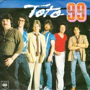Mr. Romance's Love Song of the Day - 99 by Toto
