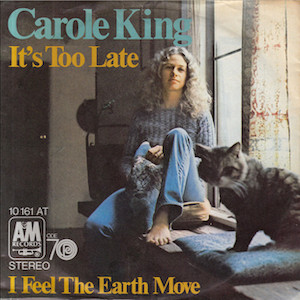 Mr. Romance's Love Song of the Day - It’s Too Late by Carole King