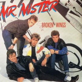 Mr. Romance’s Love Song of the Day – Broken Wings by Mr. Mister