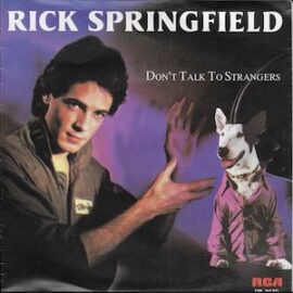 Mr. Romance’s Love Song of the Day – Don’t Talk to Strangers by Rick Springfield