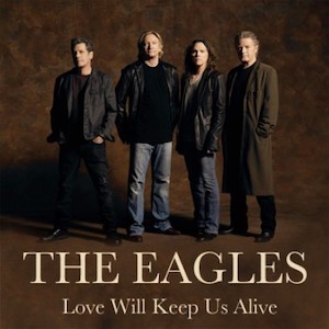 Mr. Romance’s Love Song of the Day – Love Will Keep Us Alive by the Eagles Mr. Romance's Love Song of the Day - Love Will Keep Us Alive by the Eagles