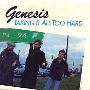 Mr. Romance's Love Song of the Day - Taking It All Too Hard by Genesis